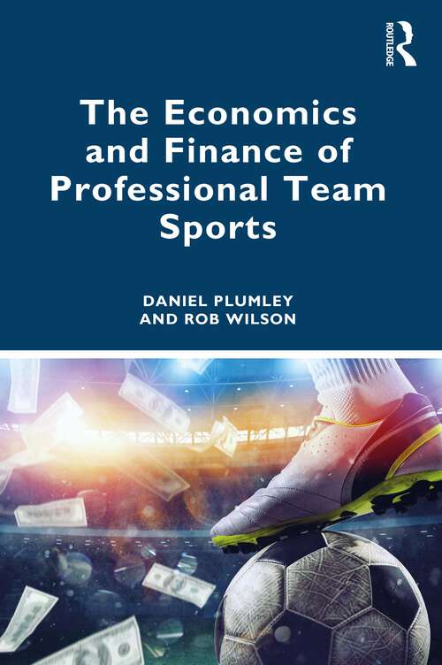 Book cover of The Economics and Finance of Professional Team Sports