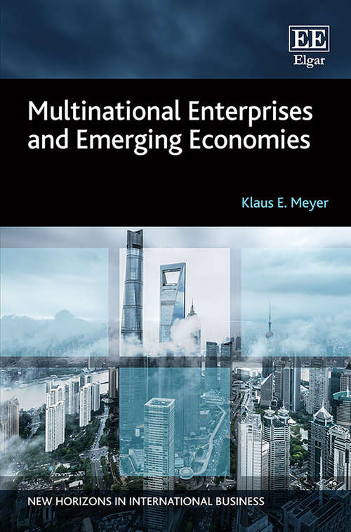 Book cover of Multinational Enterprises and Emerging Economies (New Horizons in International Business series)