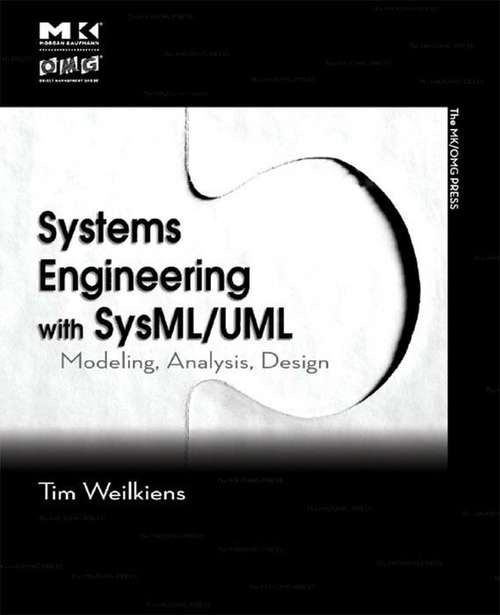 Book cover of Systems Engineering with SysML/UML: Modeling, Analysis, Design (The MK/OMG Press)