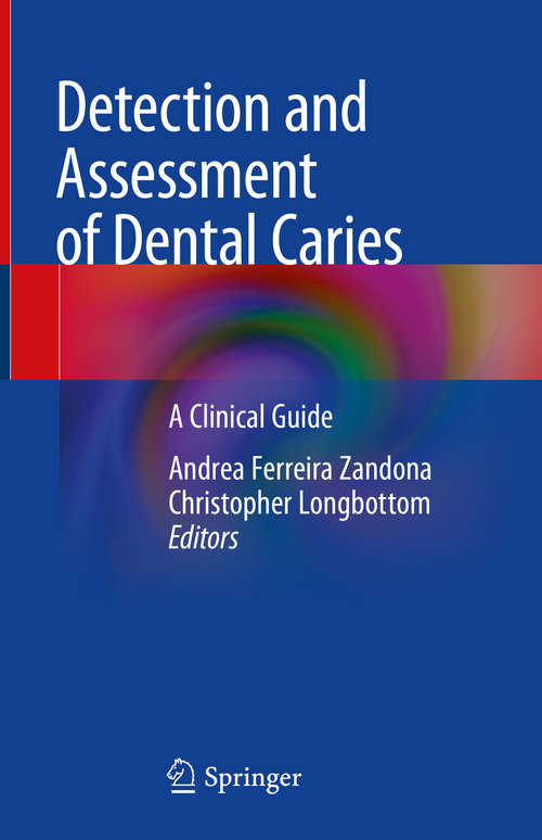 Book cover of Detection and Assessment of Dental Caries: A Clinical Guide (1st ed. 2019)