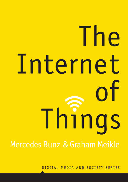 Book cover of The Internet of Things (Digital Media and Society)