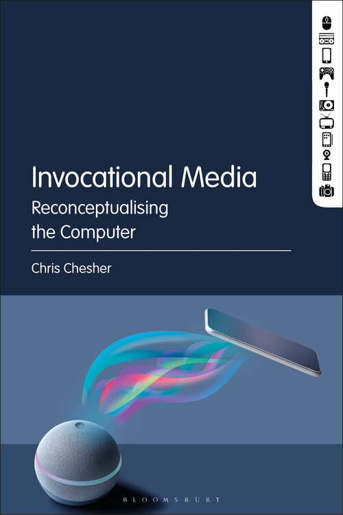 Book cover of Invocational Media: Reconceptualising the Computer