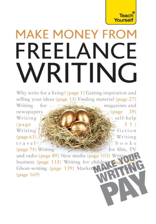 Book cover of Make Money From Freelance Writing: Teach Yourself Ebook (Teach Yourself)