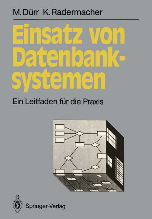 Book cover of Einsatz von Datenbanksystemen: Ein Leitfaden für die Praxis (1990) (Informationstechnik und Datenverarbeitung)