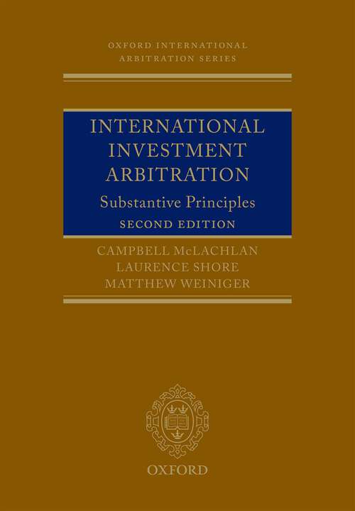 Book cover of International Investment Arbitration: Substantive Principles (Oxford International Arbitration Series)