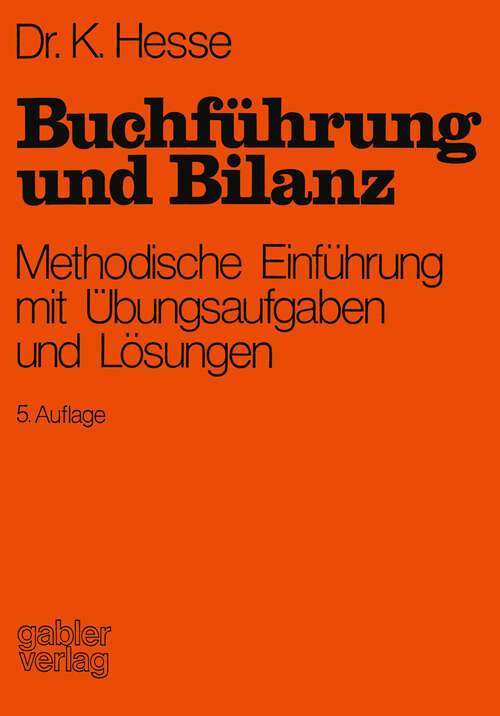 Book cover of Buchführung und Bilanz: Methodische Einführung mit Übungsaufgaben und Lösungen (5. Aufl. 1975)