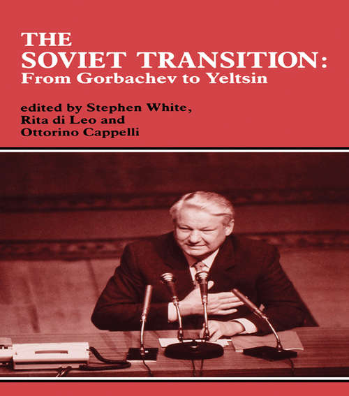 Book cover of The Soviet Transition: From Gorbachev to Yeltsin