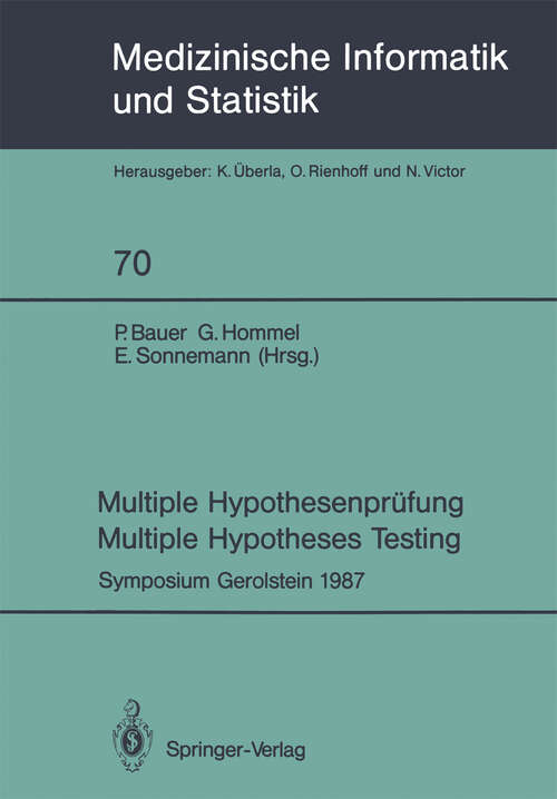 Book cover of Multiple Hypothesenprüfung / Multiple Hypotheses Testing: Symposium, 6. und 7. November 1987 (1988) (Medizinische Informatik, Biometrie und Epidemiologie #70)