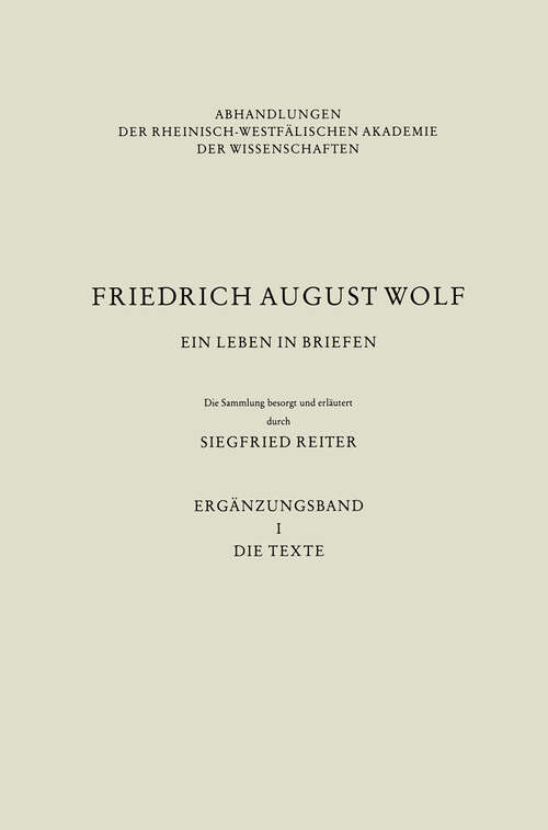 Book cover of Ein Leben in Briefen: Ergänzungsband I. Die Texte (1990) (Abhandlungen der Rheinisch-Westfälischen Akademie der Wissenschaften: 84/1)