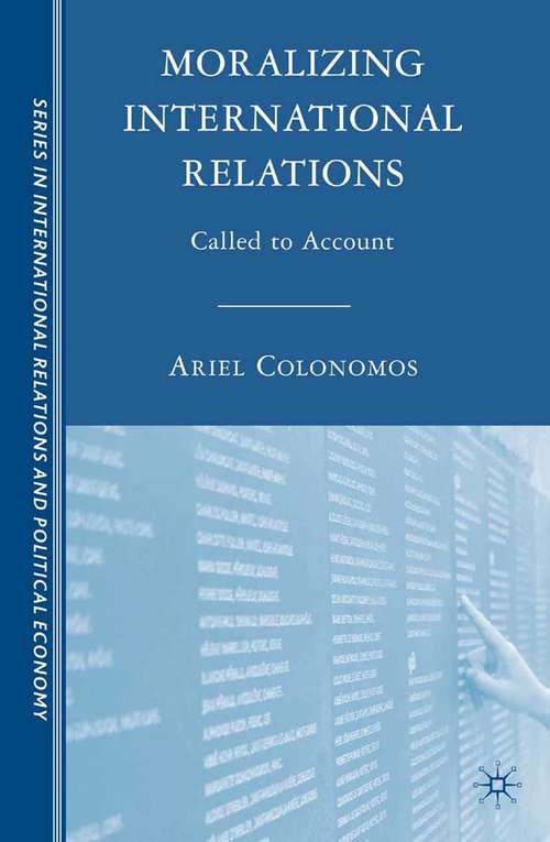 Book cover of Moralizing International Relations: Called to Account (2008) (The Sciences Po Series in International Relations and Political Economy)