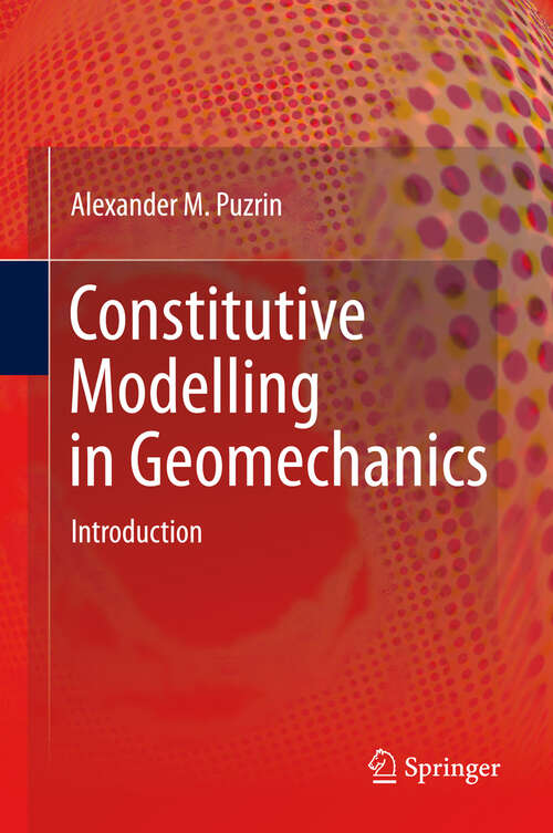 Book cover of Constitutive Modelling in Geomechanics: Introduction (2012)