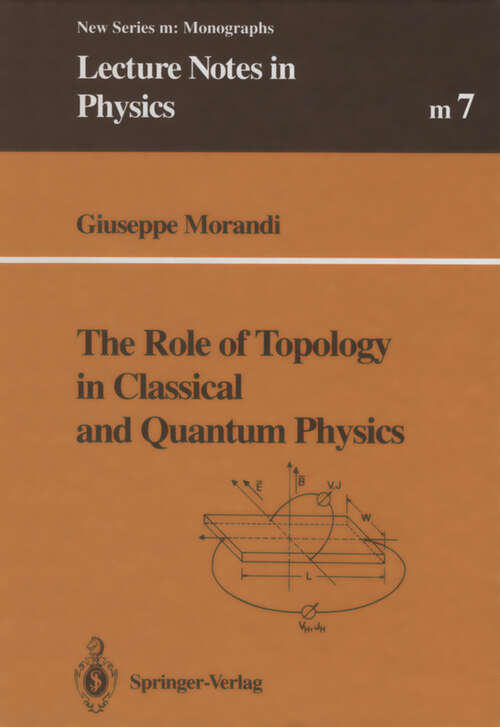 Book cover of The Role of Topology in Classical and Quantum Physics (1992) (Lecture Notes in Physics Monographs #7)