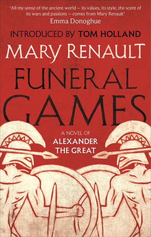 Book cover of Funeral Games: A Novel of Alexander the Great: A Virago Modern Classic (Virago Modern Classics #88)