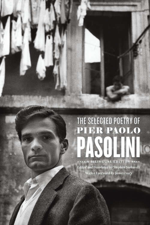 Book cover of The Selected Poetry of Pier Paolo Pasolini: A Bilingual Edition