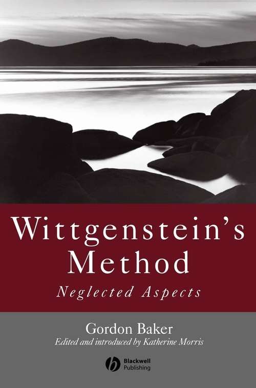 Book cover of Wittgenstein's Method: Neglected Aspects