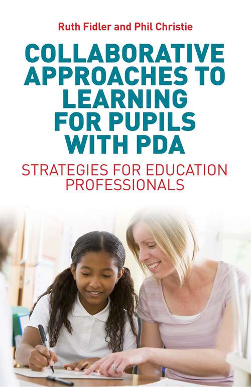 Book cover of Collaborative Approaches to Learning for Pupils with PDA: Strategies for Education Professionals