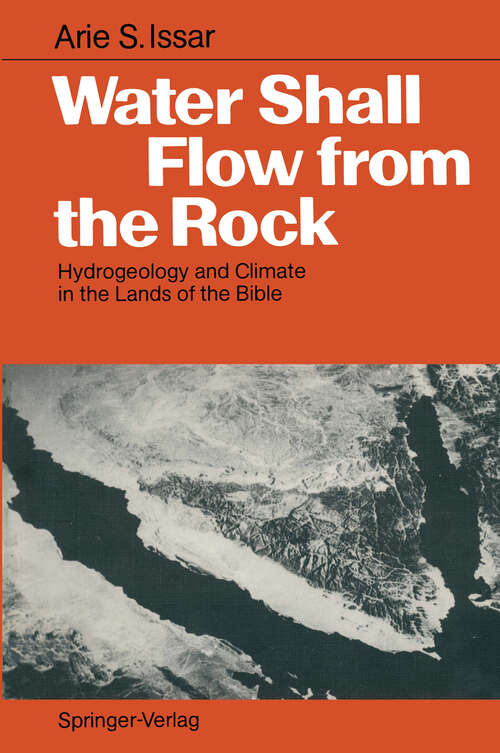 Book cover of Water Shall Flow from the Rock: Hydrogeology and Climate in the Lands of the Bible (1990)