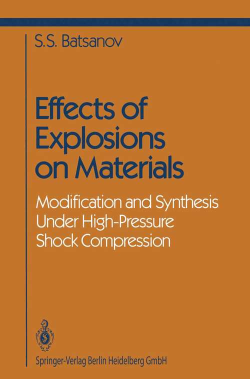 Book cover of Effects of Explosions on Materials: Modification and Synthesis Under High-Pressure Shock Compression (1994) (Shock Wave and High Pressure Phenomena)