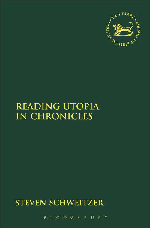 Book cover of Reading Utopia in Chronicles (The Library of Hebrew Bible/Old Testament Studies)