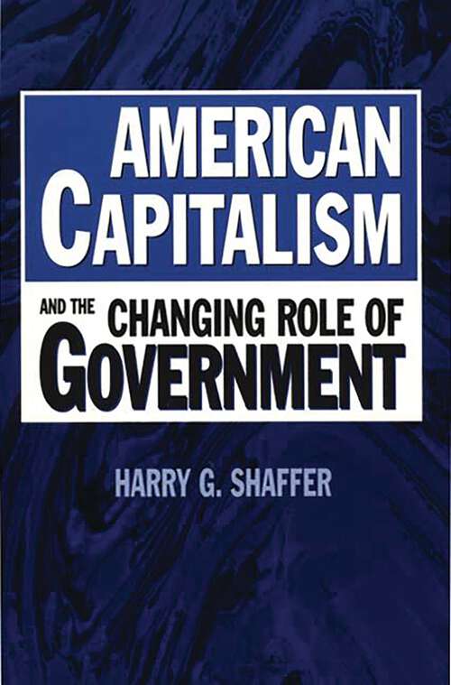 Book cover of American Capitalism and the Changing Role of Government