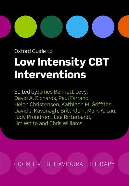 Book cover of Oxford Guide To Low Intensity CBT Interventions (PDF) (Oxford Guides In Cognitive Behavioural Therapy Ser.)