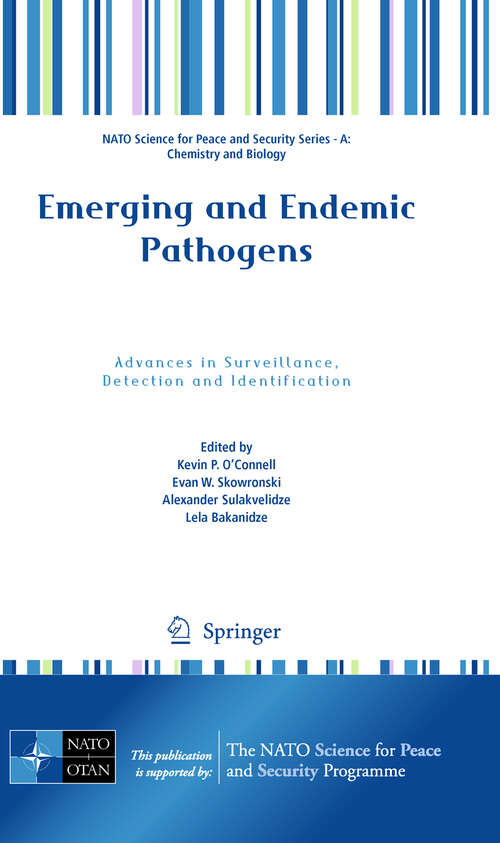 Book cover of Emerging and Endemic Pathogens: Advances in Surveillance, Detection and Identification (2010) (NATO Science for Peace and Security Series A: Chemistry and Biology)