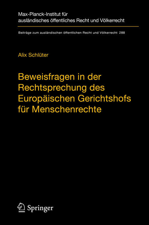 Book cover of Beweisfragen in der Rechtsprechung des Europäischen Gerichtshofs für Menschenrechte (1. Aufl. 2019) (Beiträge zum ausländischen öffentlichen Recht und Völkerrecht #288)
