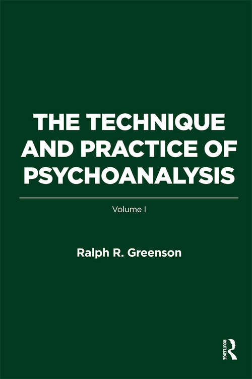 Book cover of The Technique and Practice of Psychoanalysis: Volume I