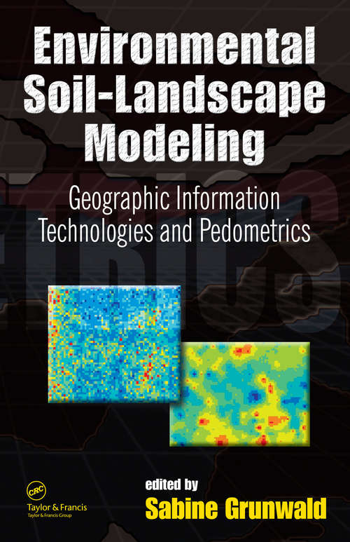 Book cover of Environmental Soil-Landscape Modeling: Geographic Information Technologies and Pedometrics