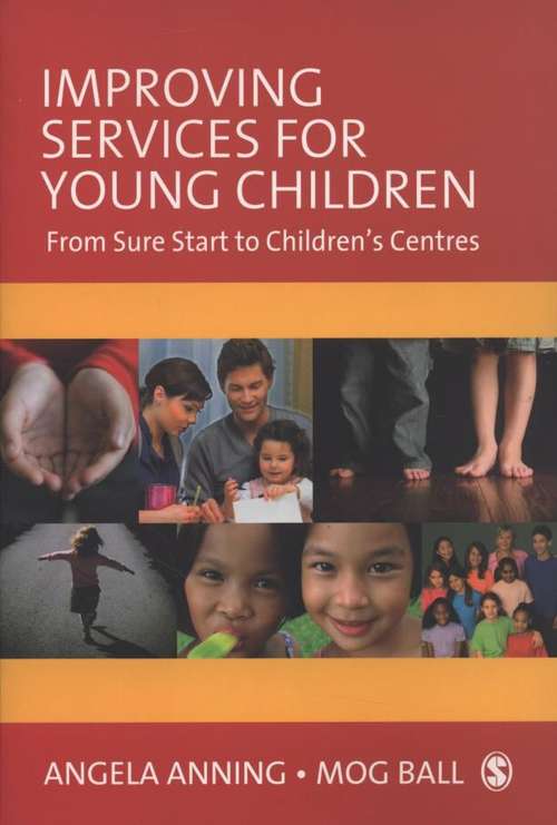 Book cover of Improving Services for Young Children: from Sure Start to Children's Centres (PDF)
