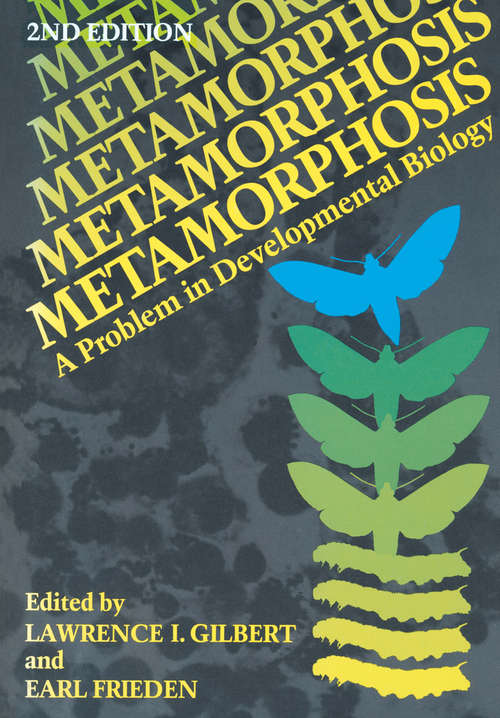 Book cover of Metamorphosis: A Problem in Developmental Biology (1981)