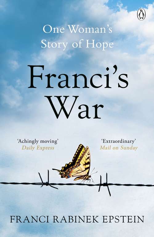 Book cover of Franci's War: The incredible true story of one woman's survival of the Holocaust