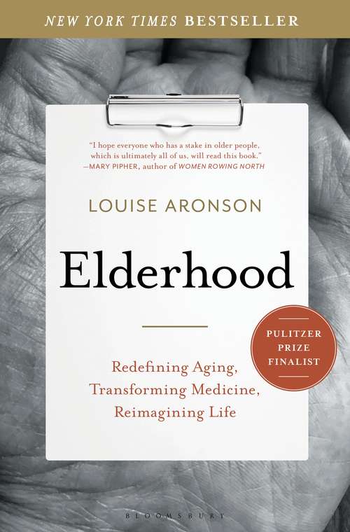 Book cover of Elderhood: Redefining Aging, Transforming Medicine, Reimagining Life