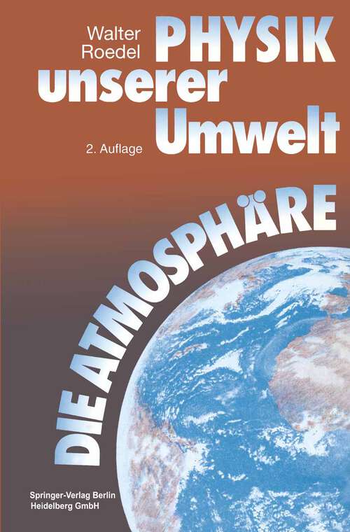 Book cover of Physik unserer Umwelt: Die Atmosphäre (2. Aufl. 1994)