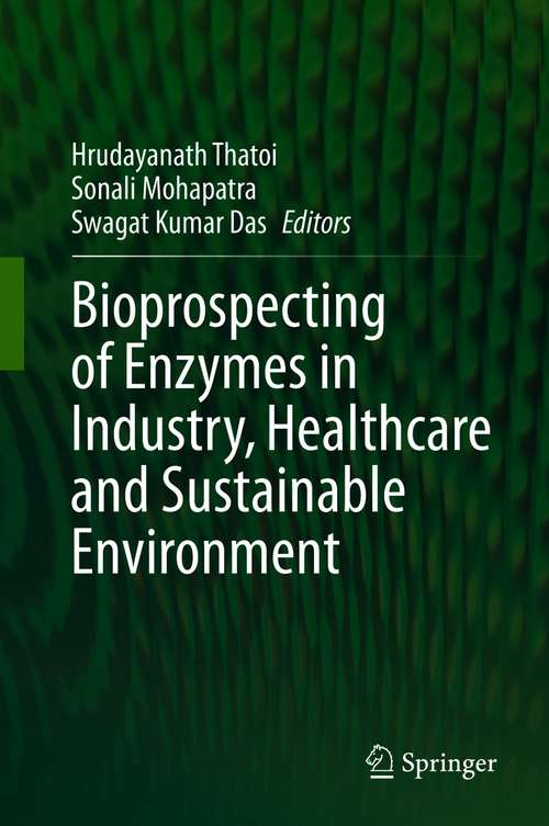 Book cover of Bioprospecting of Enzymes in Industry, Healthcare and Sustainable Environment (1st ed. 2021)