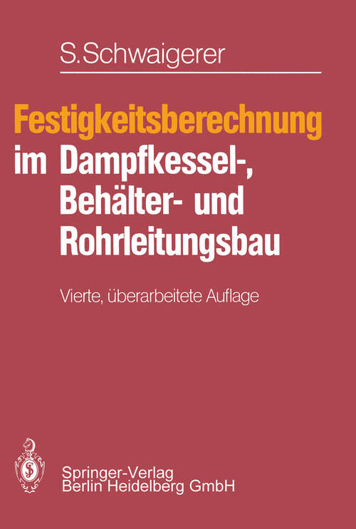 Book cover of Festigkeitsberechnung im Dampfkessel-, Behälter- und Rohrleitungsbau (4. Aufl. 1983)