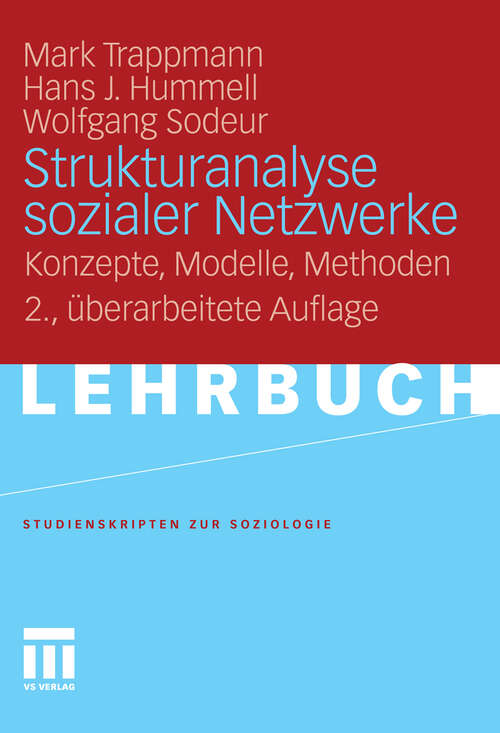 Book cover of Strukturanalyse sozialer Netzwerke: Konzepte, Modelle, Methoden. (2. Aufl. 2011) (Studienskripten zur Soziologie)