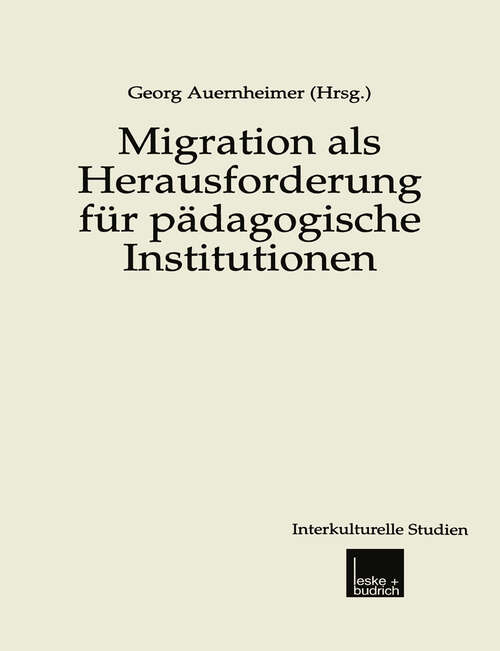 Book cover of Migration als Herausforderung für pädagogische Institutionen (2001) (Interkulturelle Studien #7)