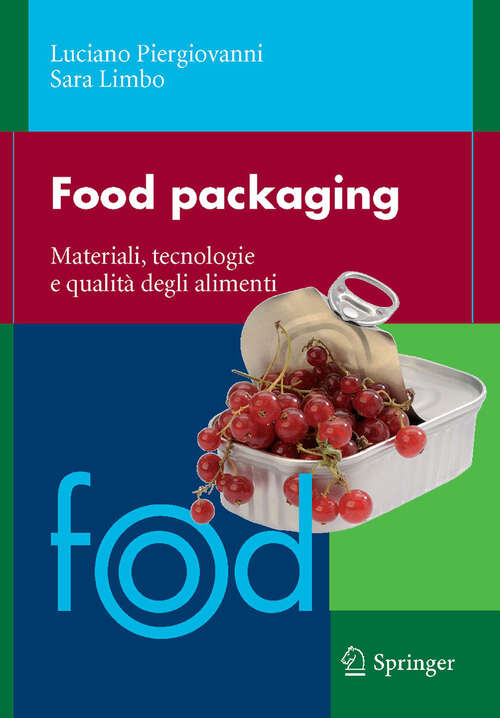 Book cover of Food packaging: Materiali, tecnologie e soluzioni (2010) (Food)