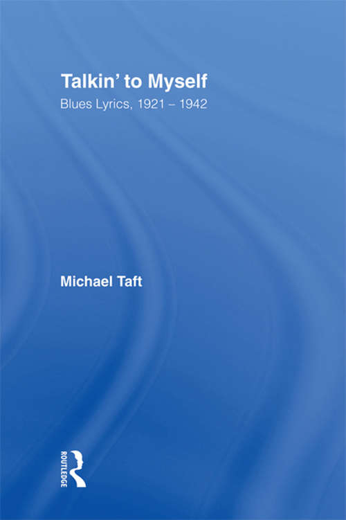 Book cover of Talkin' to Myself: Blues Lyrics, 1921-1942