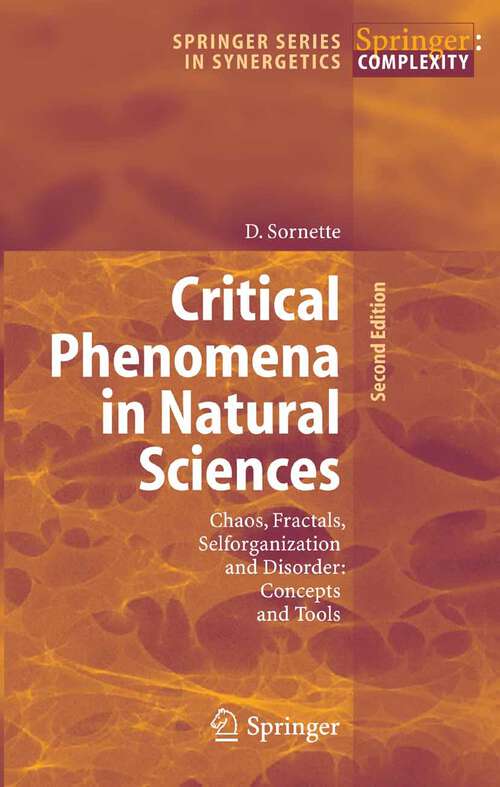 Book cover of Critical Phenomena in Natural Sciences: Chaos, Fractals, Selforganization and Disorder: Concepts and Tools (2nd ed. 2003.  2nd printing 2006) (Springer Series in Synergetics)