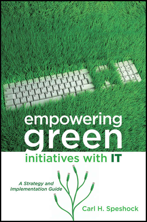 Book cover of Empowering Green Initiatives with IT: A Strategy and Implementation Guide