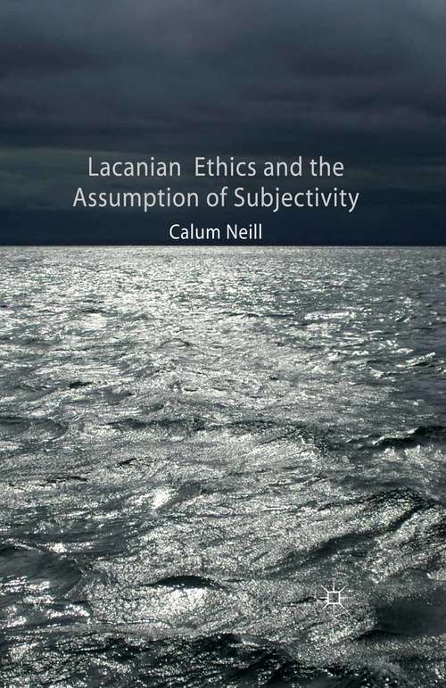 Book cover of Lacanian Ethics and the Assumption of Subjectivity (2011)