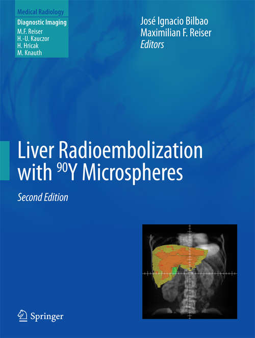 Book cover of Liver Radioembolization with 90Y Microspheres (2nd ed. 2014) (Medical Radiology)