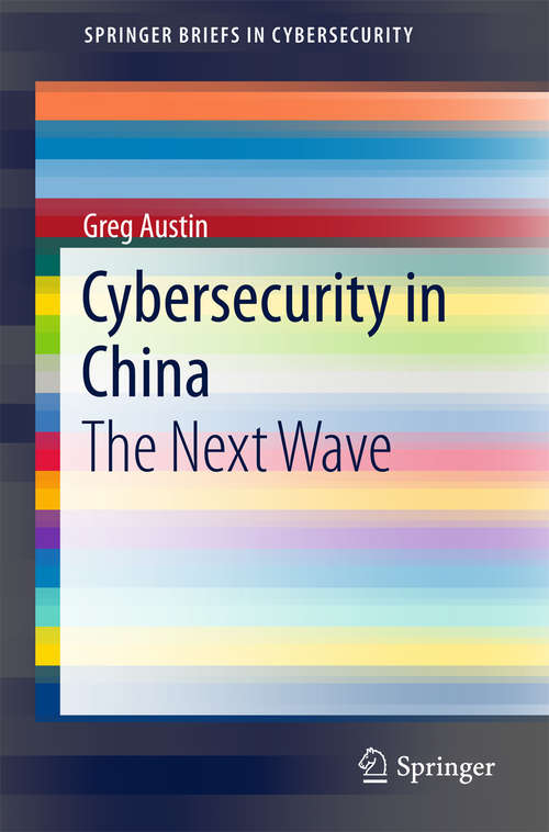 Book cover of Cybersecurity in China: The Next Wave (SpringerBriefs in Cybersecurity)