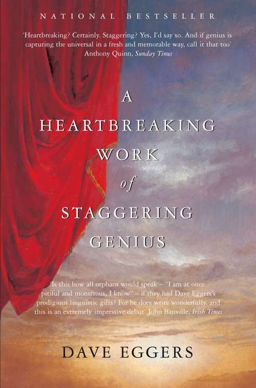 Book cover of A Heartbreaking Work of Staggering Genius: Picador Classic (Picador Classic #53)