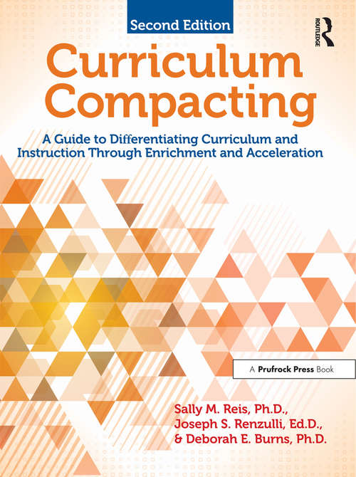 Book cover of Curriculum Compacting: A Guide to Differentiating Curriculum and Instruction Through Enrichment and Acceleration (2)