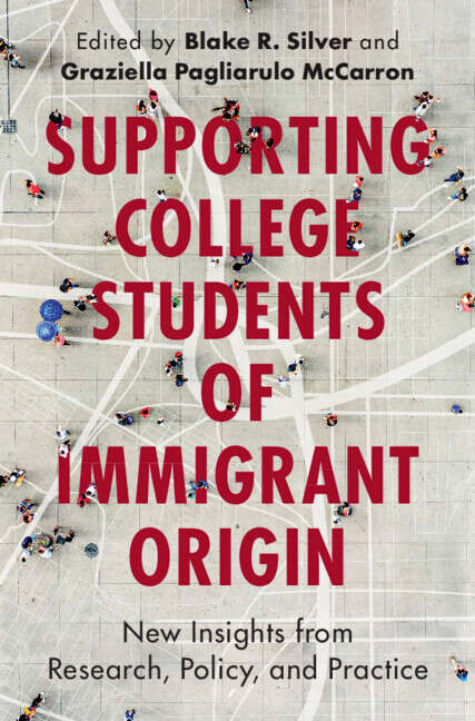 Book cover of Supporting College Students of Immigrant Origin: New Insights from Research, Policy, and Practice