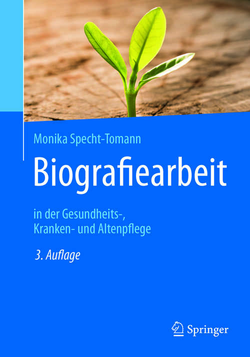 Book cover of Biografiearbeit: in der Gesundheits-, Kranken- und Altenpflege (3. Aufl. 2018)