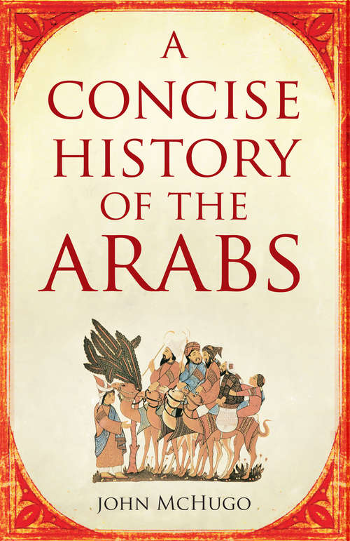 Book cover of A Concise History of the Arabs